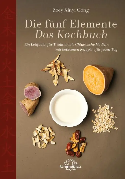 Cover: 9783962573485 | Die fünf Elemente - Das Kochbuch | Zoey Xinyi Gong | Buch | 272 S.