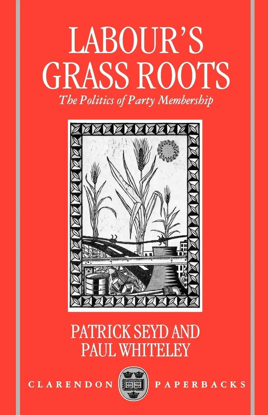 Cover: 9780198273585 | Labour's Grass Roots | The Politics of Party Membership | Seyd (u. a.)