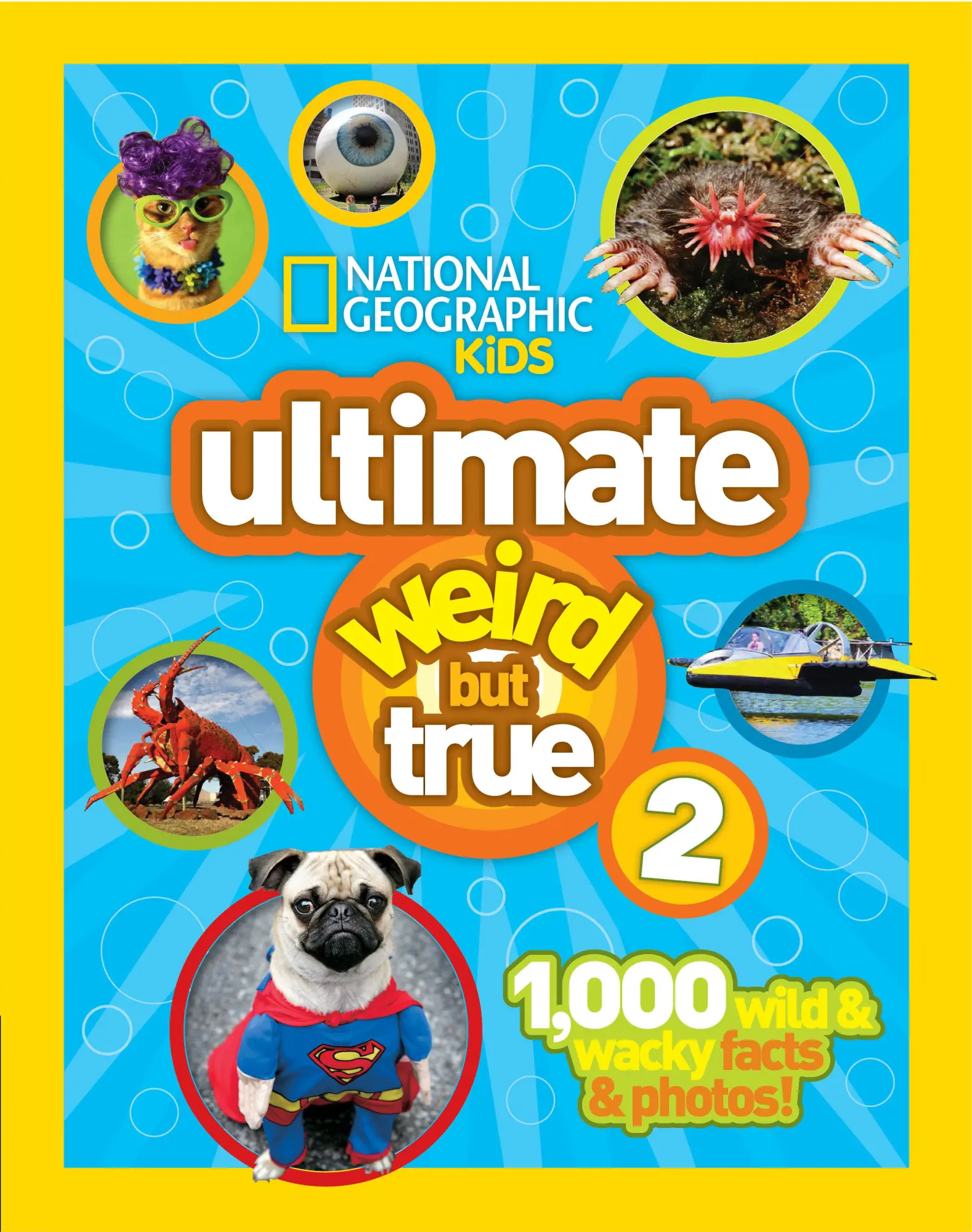 Cover: 9781426313585 | Ultimate Weird But True 2 | 1,000 Wild &amp; Wacky Facts &amp; Photos! | Kids