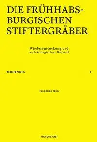 Cover: 9783039193585 | Die frühhabsburgischen Stiftergräber | Franziska Jahn | Taschenbuch