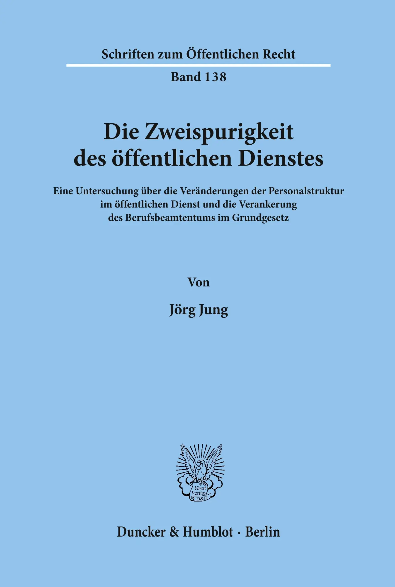 Cover: 9783428023585 | Die Zweispurigkeit des öffentlichen Dienstes. | Jörg Jung | Buch