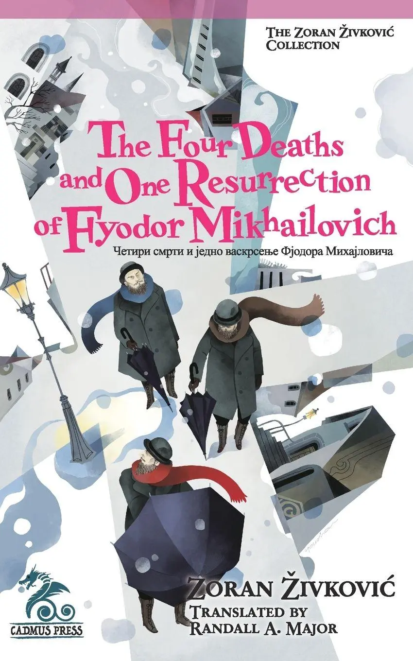 Cover: 9784908793585 | The Four Deaths and One Resurrection of Fyodor Mikhailovich | ¿Ivkovi¿
