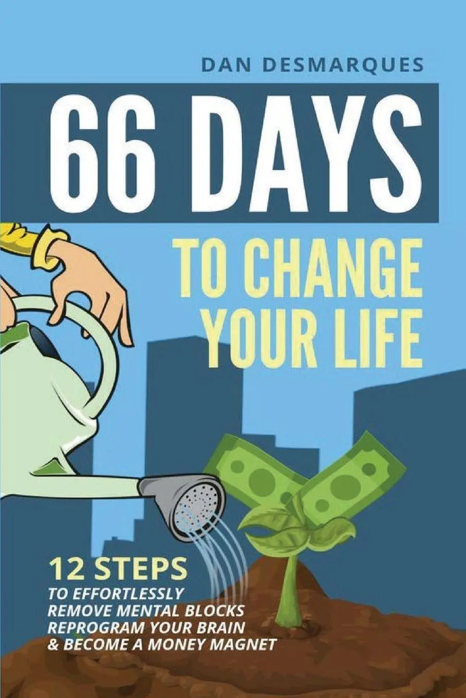 Cover: 9781087803685 | 66 Days to Change Your Life | Dan Desmarques | Taschenbuch | Englisch