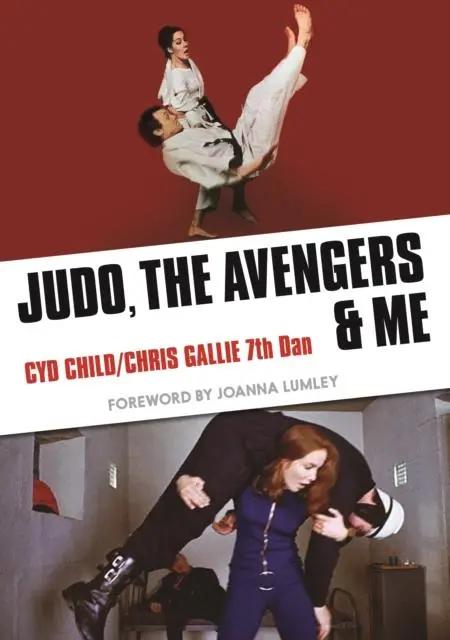 Cover: 9781781963685 | Judo, The Avengers &amp; Me | Cyd Child | Taschenbuch | Englisch | 2022