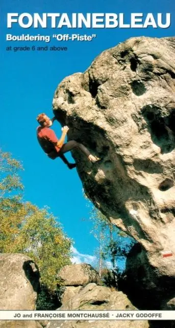Cover: 9781898573685 | Fontainebleau Bouldering Off-Piste | At grade 6 and above | Buch