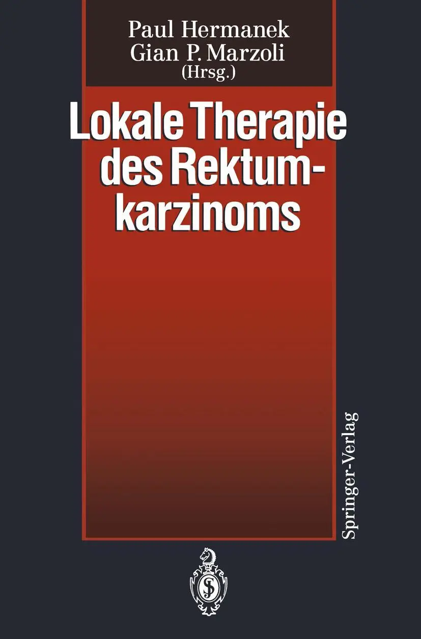 Lokale Therapie des Rektumkarzinoms: Verfahren in kurativer Intention