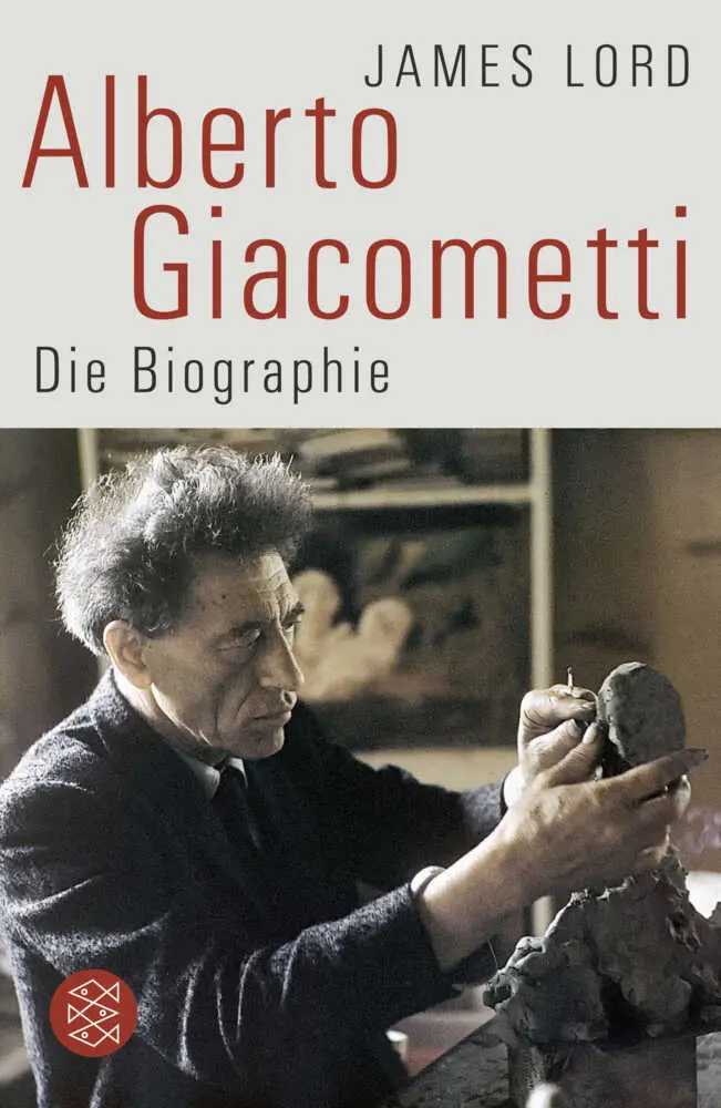 Cover: 9783596183685 | Alberto Giacometti | Die Biographie | James Lord | Taschenbuch | 2009