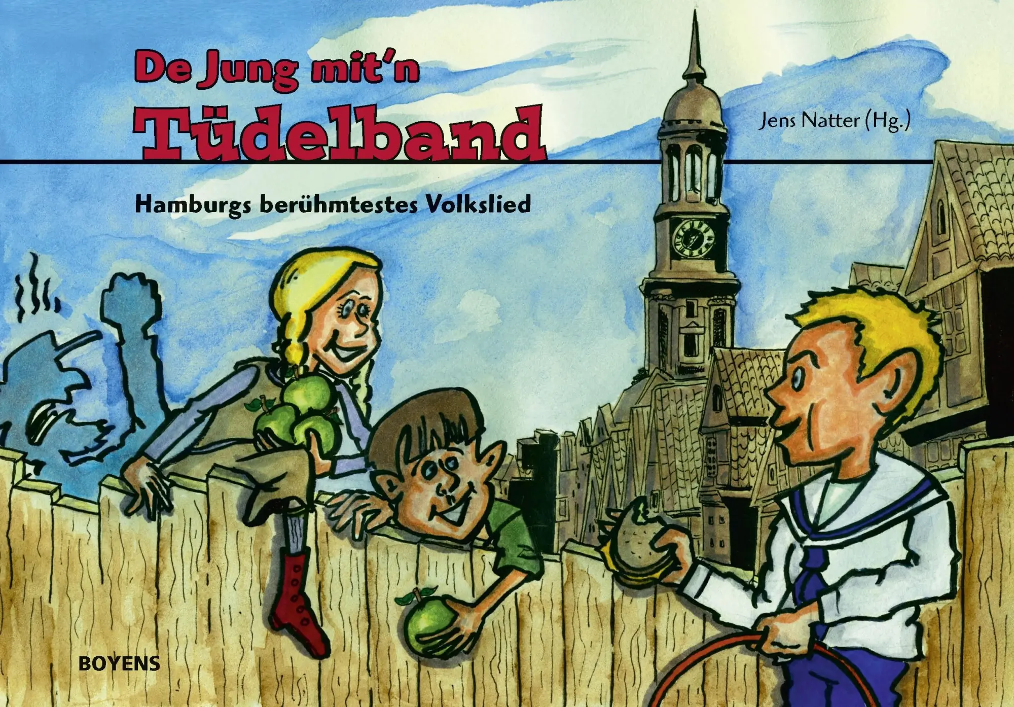 Cover: 9783804213685 | De Jung mit'n Tüdelband | Hamburgs berühmtestes Kinderlied | Natter