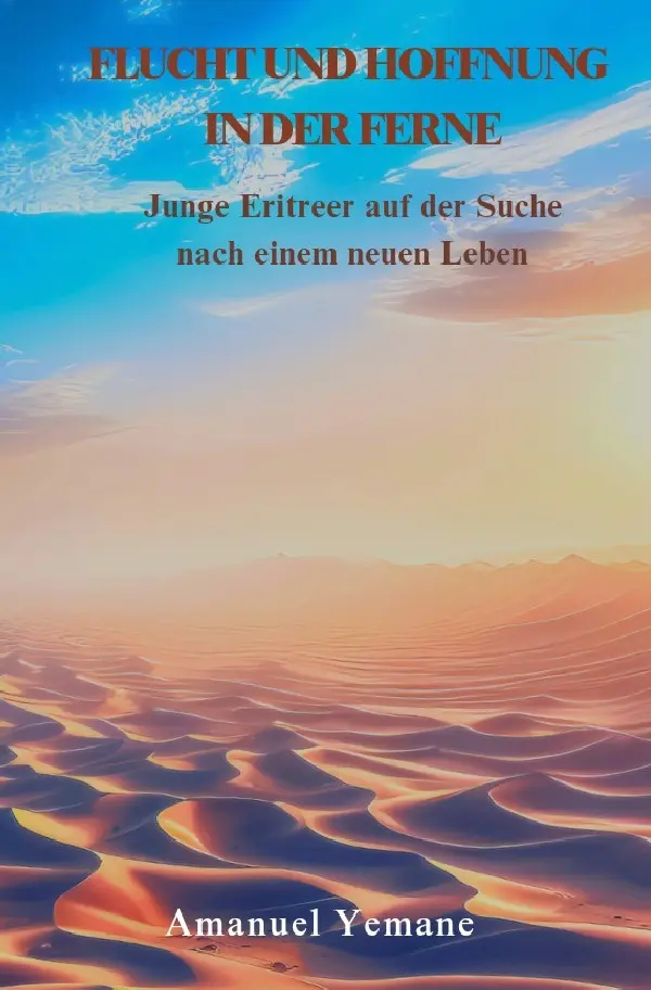 Cover: 9783819783685 | Flucht und Hoffnung in der Ferne | Amanuel Yemane | Taschenbuch | 2025