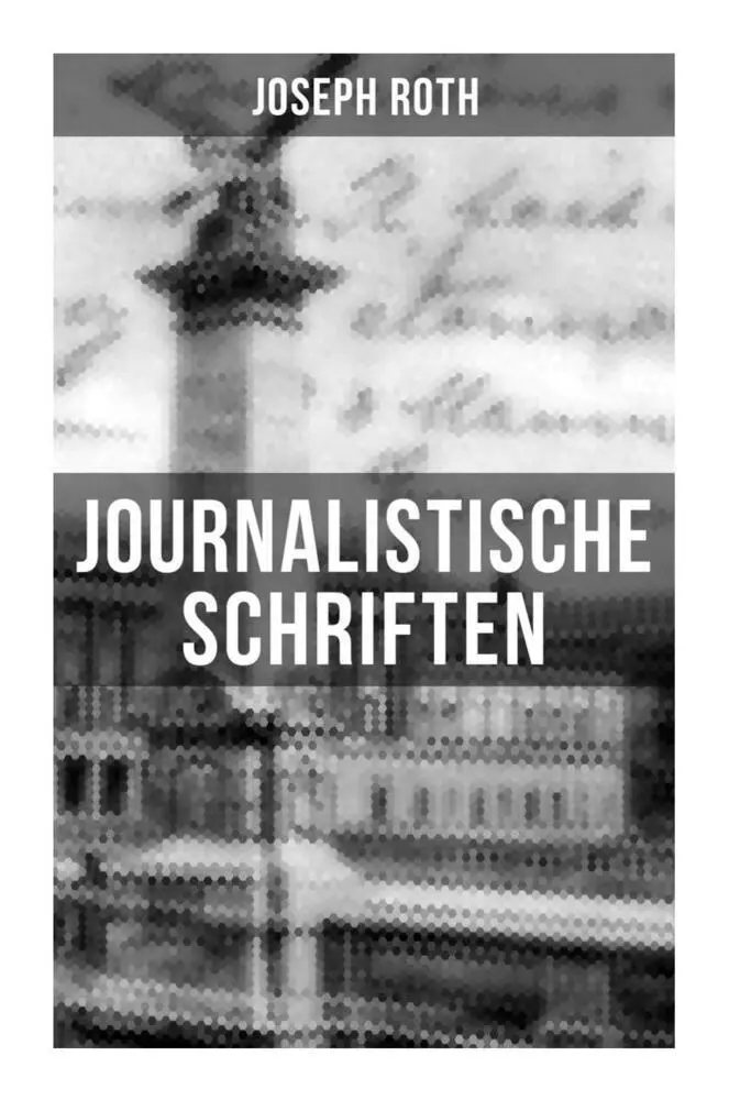 Cover: 9788027253685 | Journalistische Schriften von Joseph Roth | Joseph Roth | Taschenbuch