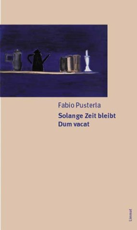 Cover: 9783857913785 | Solange Zeit bleibt. Dum vacat | Fabio Pusterla | Buch | Gebunden