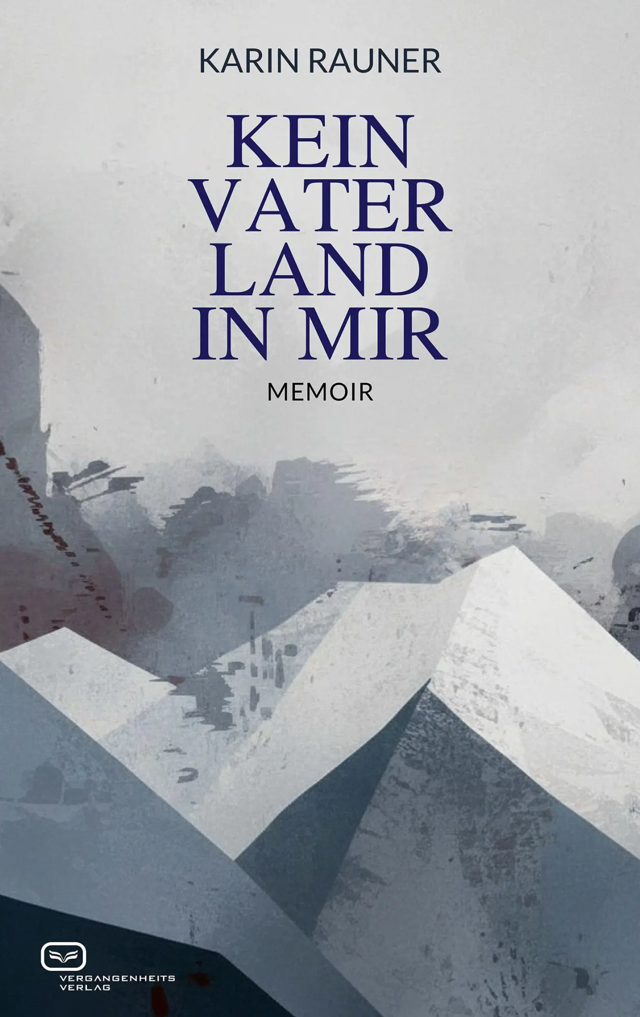Cover: 9783864083785 | Kein Vaterland in mir | Memoir | Karin Rauner | Taschenbuch | 188 S.