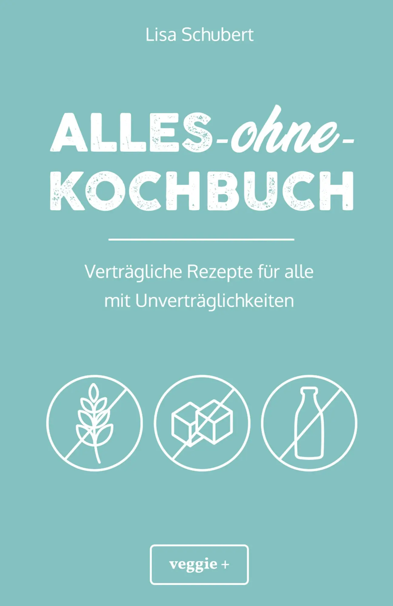 Cover: 9783946943785 | Alles-ohne-Kochbuch | Lisa Schubert | Taschenbuch | 181 S. | Deutsch