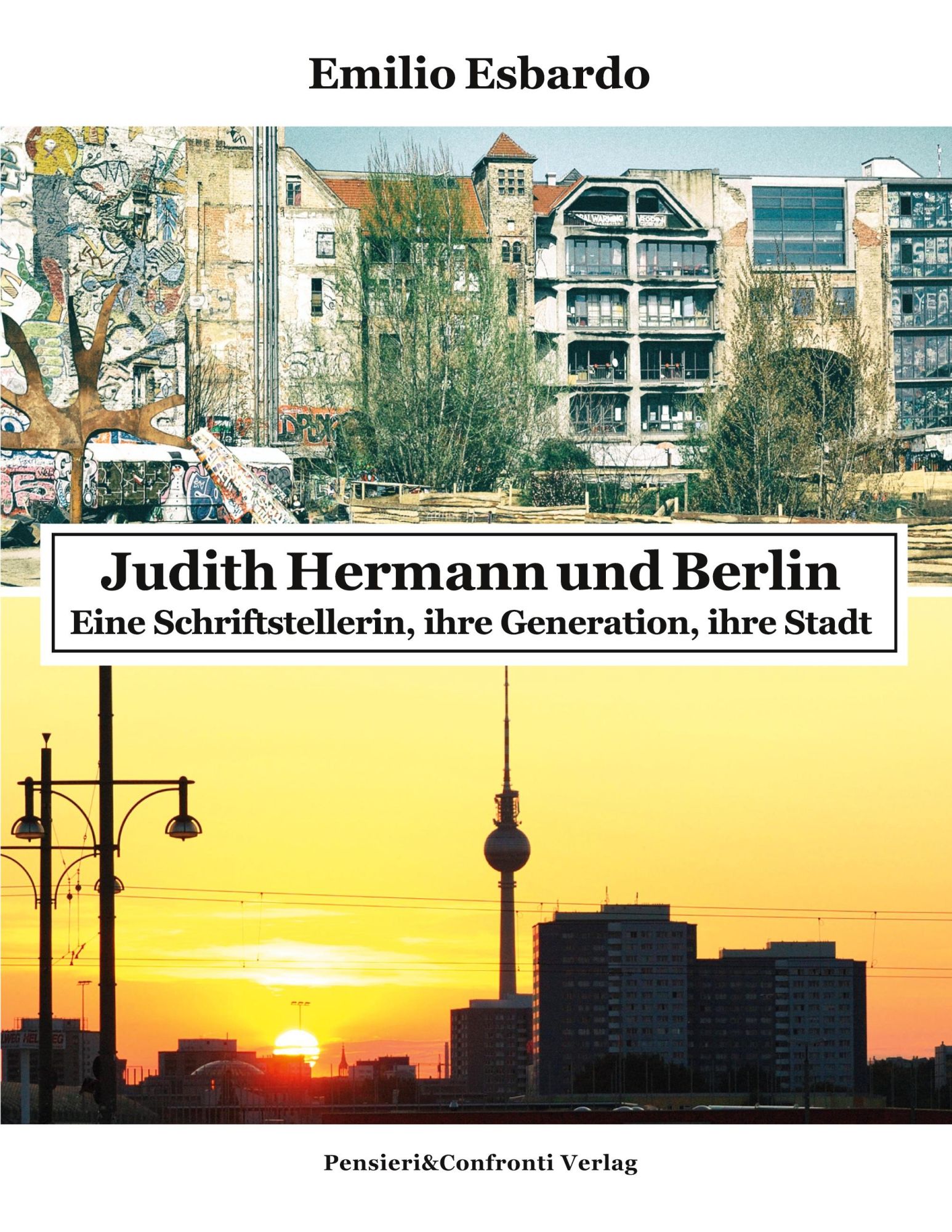 Cover: 9783948473785 | Judith Hermann und Berlin | Emilio Esbardo | Taschenbuch | 200 S.