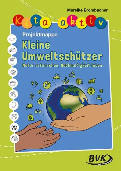 Cover: 9783965203785 | Kita aktiv Projektmappe Kleine Umweltschützer | Mareike Brombacher
