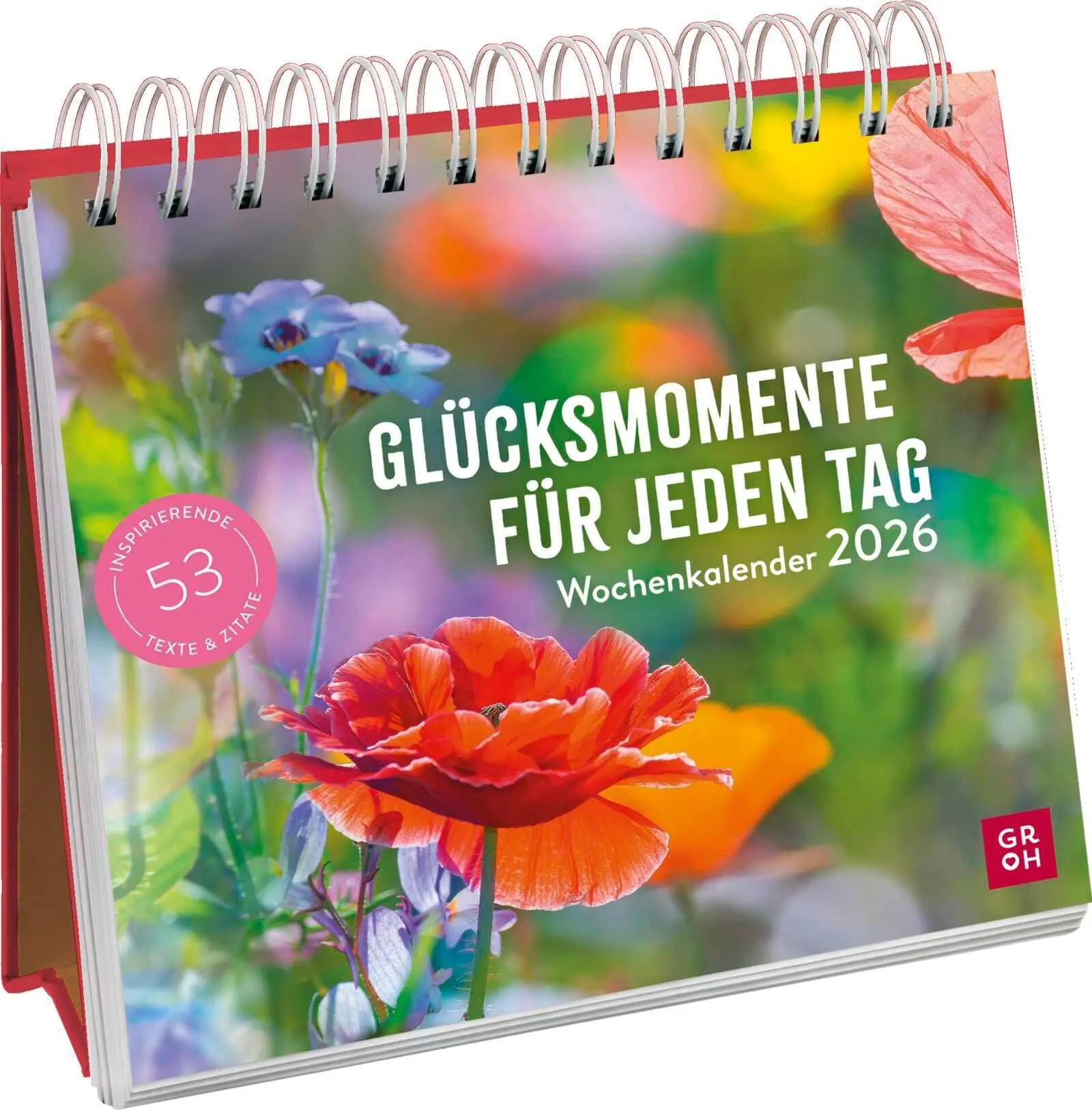 Cover: 4036442013885 | Wochenkalender 2026: Glücksmomente für jeden Tag | Groh Verlag | 2026