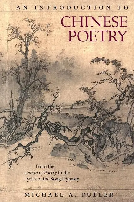 Cover: 9780674983885 | An Introduction to Chinese Poetry | Michael A. Fuller | Taschenbuch