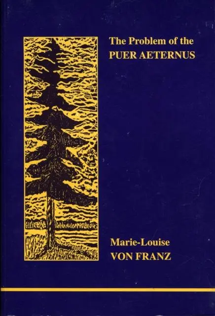 Cover: 9780919123885 | The Problem of the Puer Aeternus | Marie-Louise Von Franz | Buch