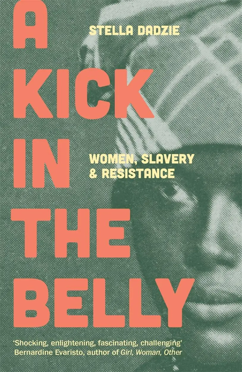 Cover: 9781839763885 | A Kick in the Belly: Women, Slavery and Resistance | Dadzie | Buch