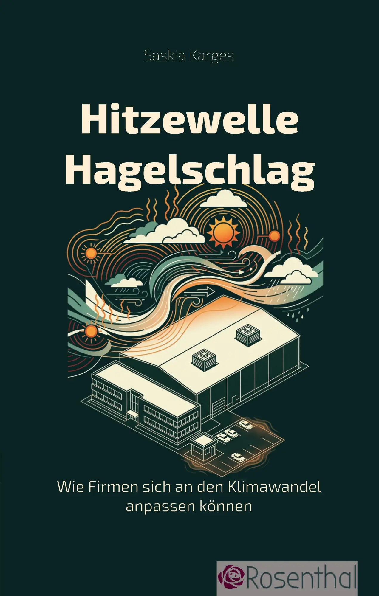 Cover: 9783384993885 | Hitzewelle, Hagelschlag | Saskia Karges | Taschenbuch | 176 S. | 2026