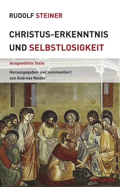 Cover: 9783727453885 | Christus-Erkenntnis und Selbstlosigkeit | Ausgewählte Texte | Steiner