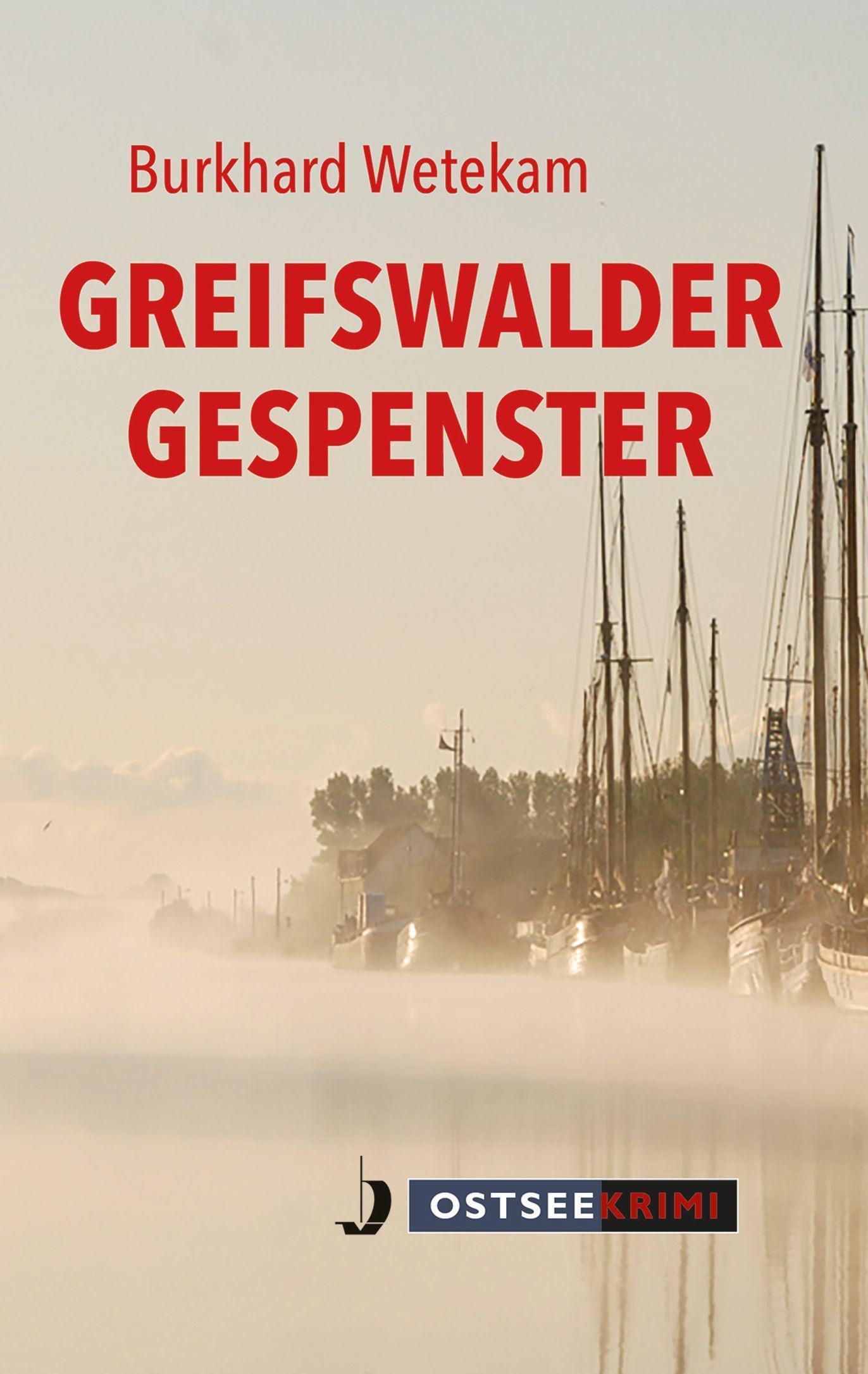 Cover: 9783356023985 | Greifswalder Gespenster | Burkhard Wetekam | Taschenbuch | Ostseekrimi