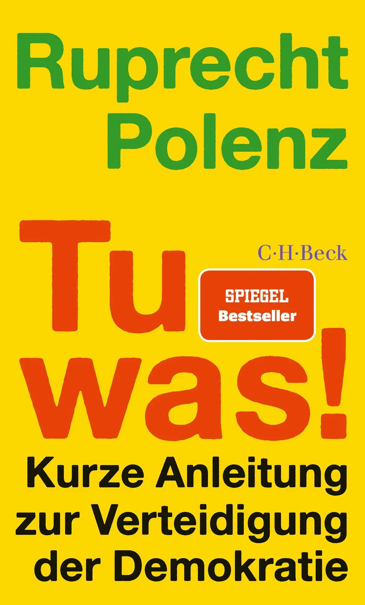 Cover: 9783406823985 | Tu was! | Kurze Anleitung zur Verteidigung der Demokratie | Polenz