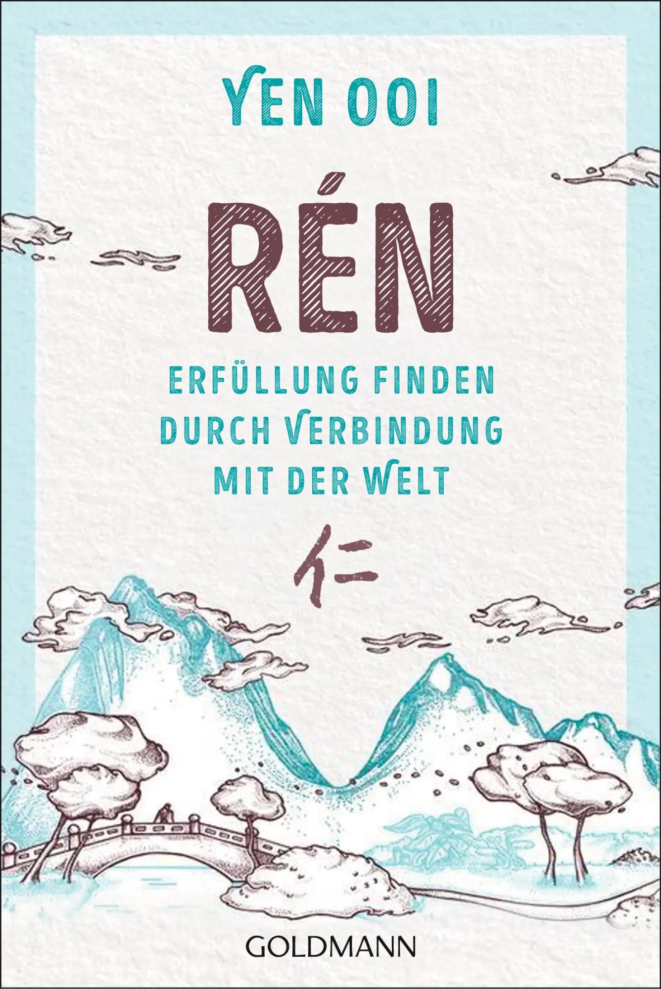 Cover: 9783442223985 | Rén | Yen Ooi | Taschenbuch | 288 S. | Deutsch | 2025 | Goldmann