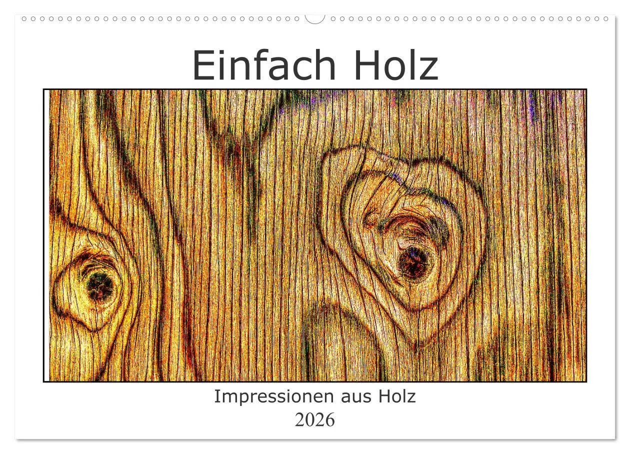 Cover: 9783457623985 | Einfach Holz (Wandkalender 2026 DIN A2 quer), CALVENDO Monatskalender