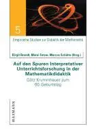 Cover: 9783830923985 | Auf den Spuren Interpretativer Unterrichtsforschung in der...