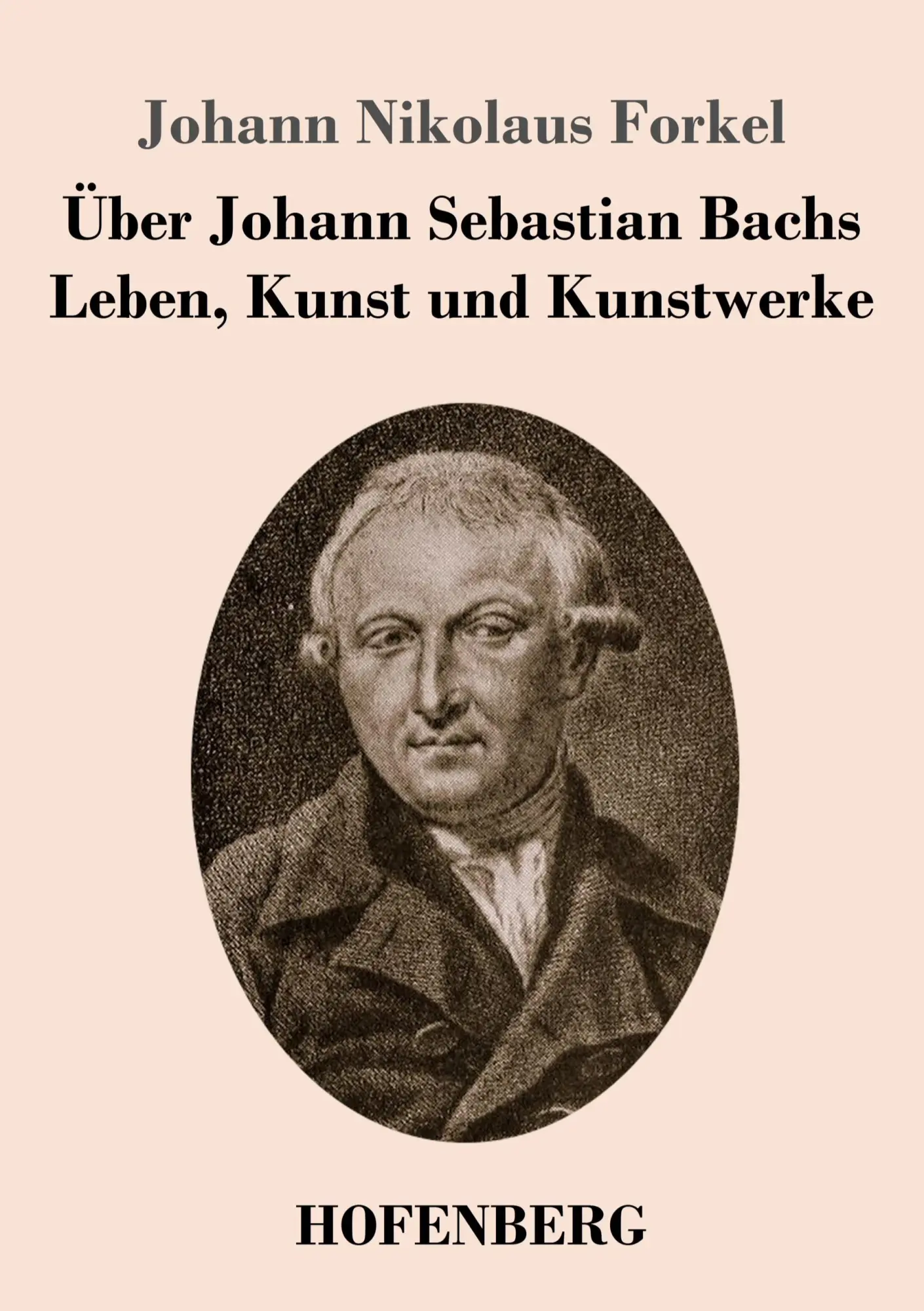 Cover: 9783843033985 | Über Johann Sebastian Bachs Leben, Kunst und Kunstwerke | Forkel