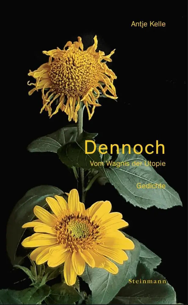 Cover: 9783927043985 | Dennoch | Vom Wagnis der Utopie | Antje Kelle | Taschenbuch | Deutsch