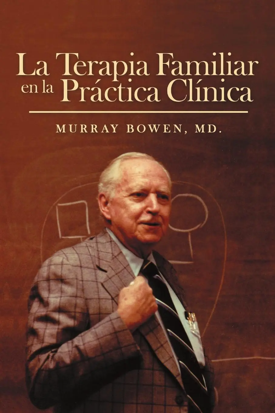 Cover: 9780965854085 | La Terapia Familiar en la Práctica Clínica | MD. Murray Bowen | Buch
