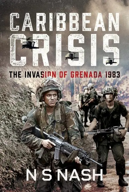 Cover: 9781036104085 | Caribbean Crisis | The Invasion of Grenada, 1983 | N S Nash | Buch