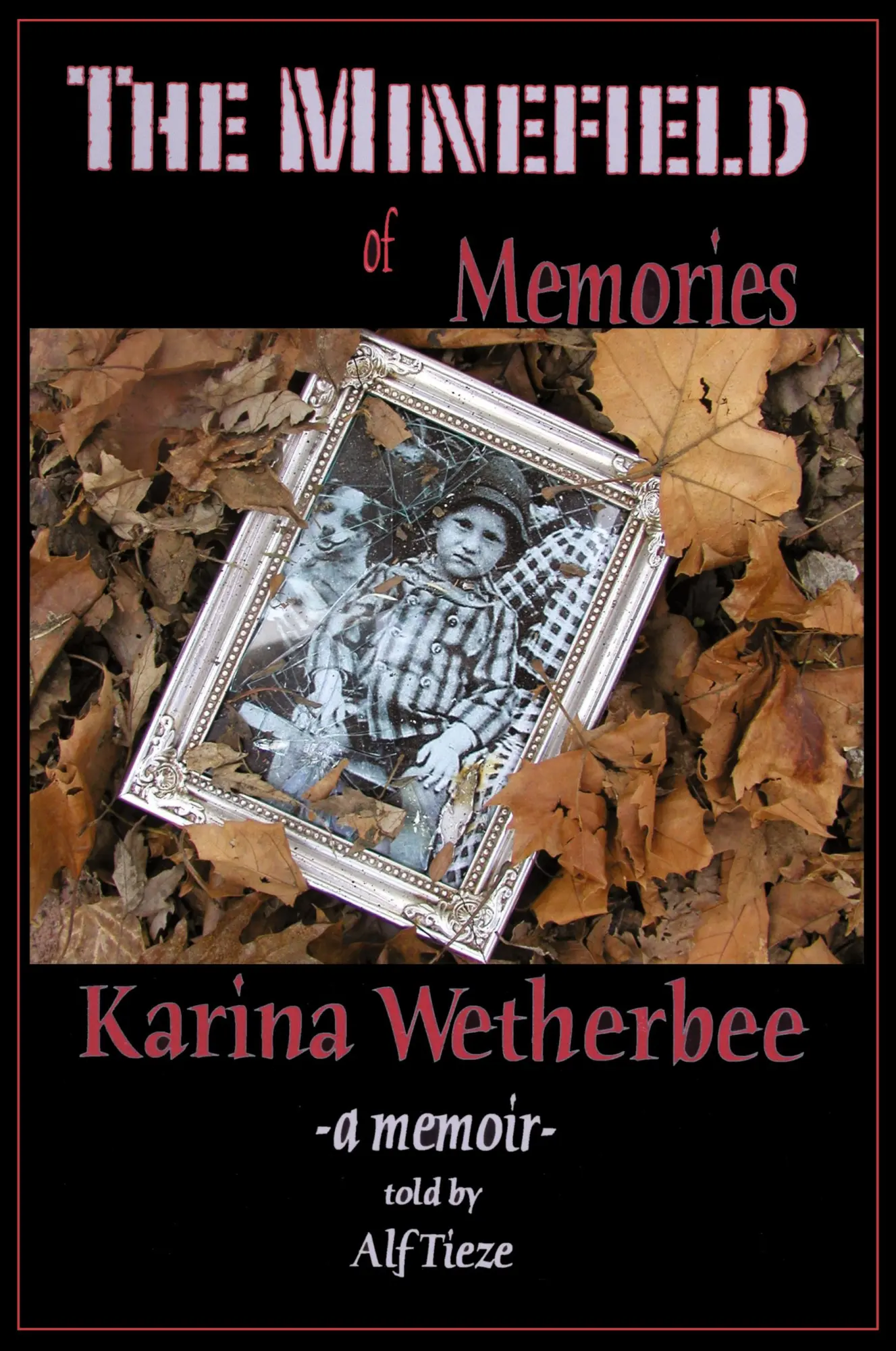 Cover: 9781418414085 | The Minefield of Memories | A Memoir | Karina Wetherbee (u. a.) | Buch
