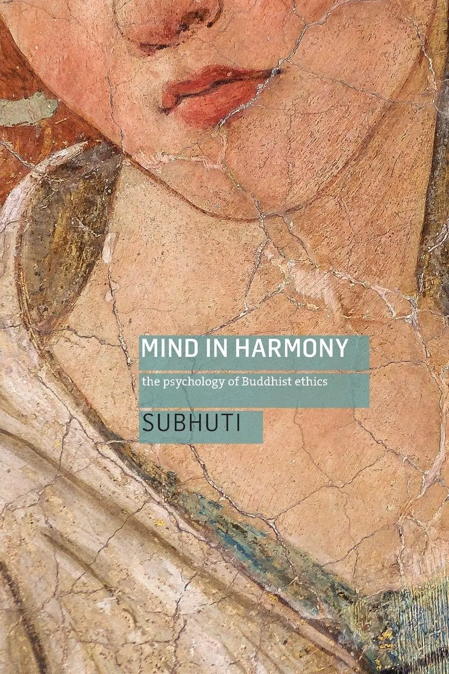 Cover: 9781909314085 | Mind in Harmony | A Guide to the Psychology of Buddhist Ethics | Buch