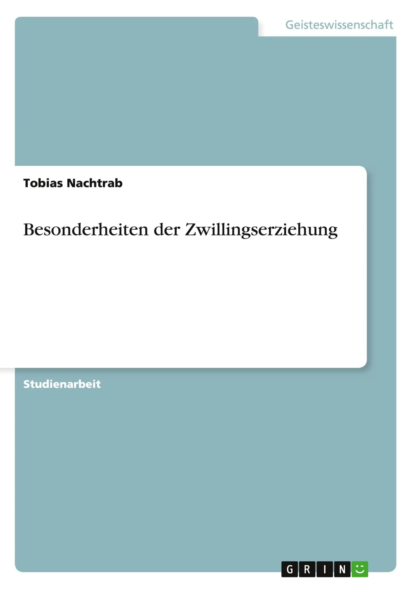 Cover: 9783640114085 | Besonderheiten der Zwillingserziehung | Tobias Nachtrab | Taschenbuch