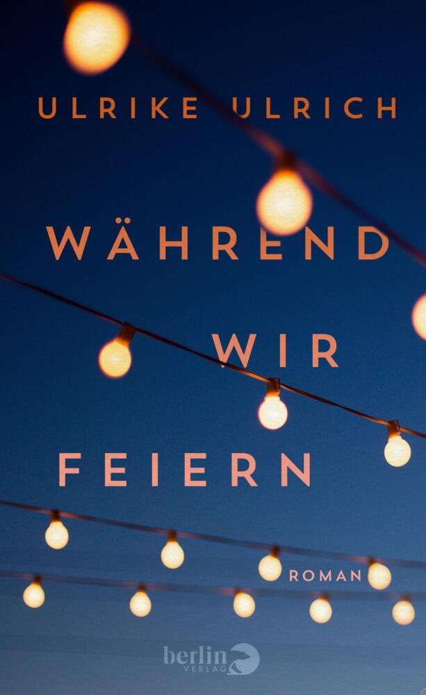 Cover: 9783827014085 | Während wir feiern | Roman | Ulrike Ulrich | Buch | 272 S. | Deutsch