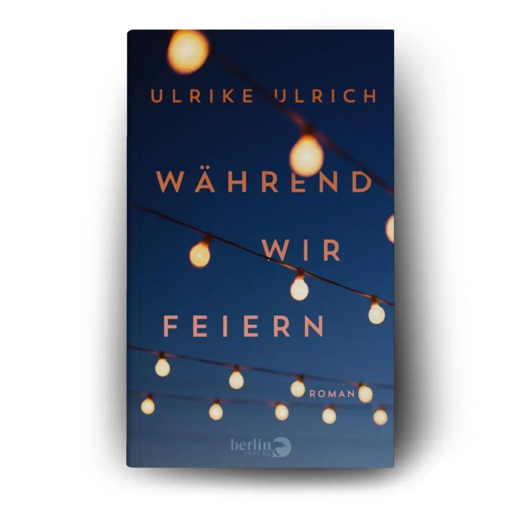 Bild: 9783827014085 | Während wir feiern | Roman | Ulrike Ulrich | Buch | 272 S. | Deutsch