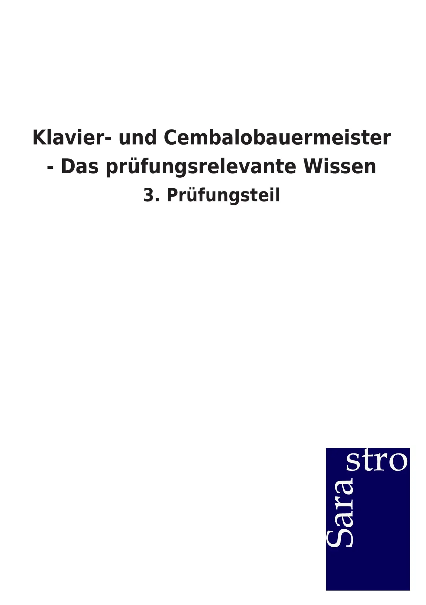 Cover: 9783864714085 | Klavier- und Cembalobauermeister - Das prüfungsrelevante Wissen | Buch