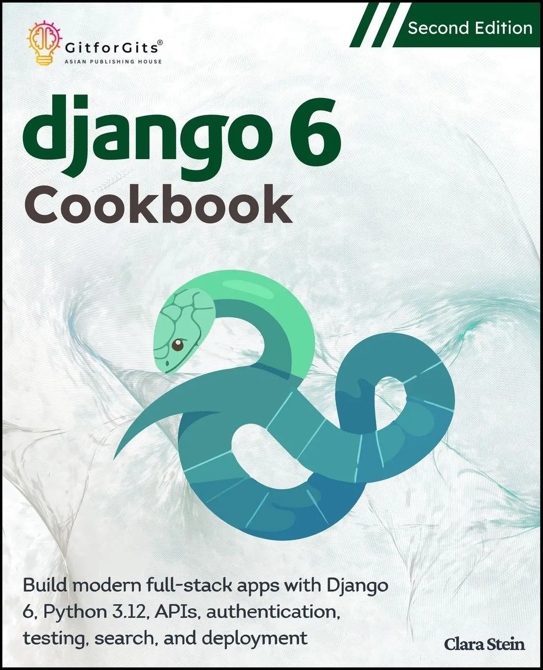 Cover: 9789349174085 | Django 6 Cookbook, Second Edition | Clara Stein | Taschenbuch | 2026