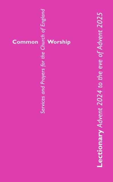 Cover: 9780715124185 | Common Worship Lectionary Advent 2024 to the Eve of Advent 2025...