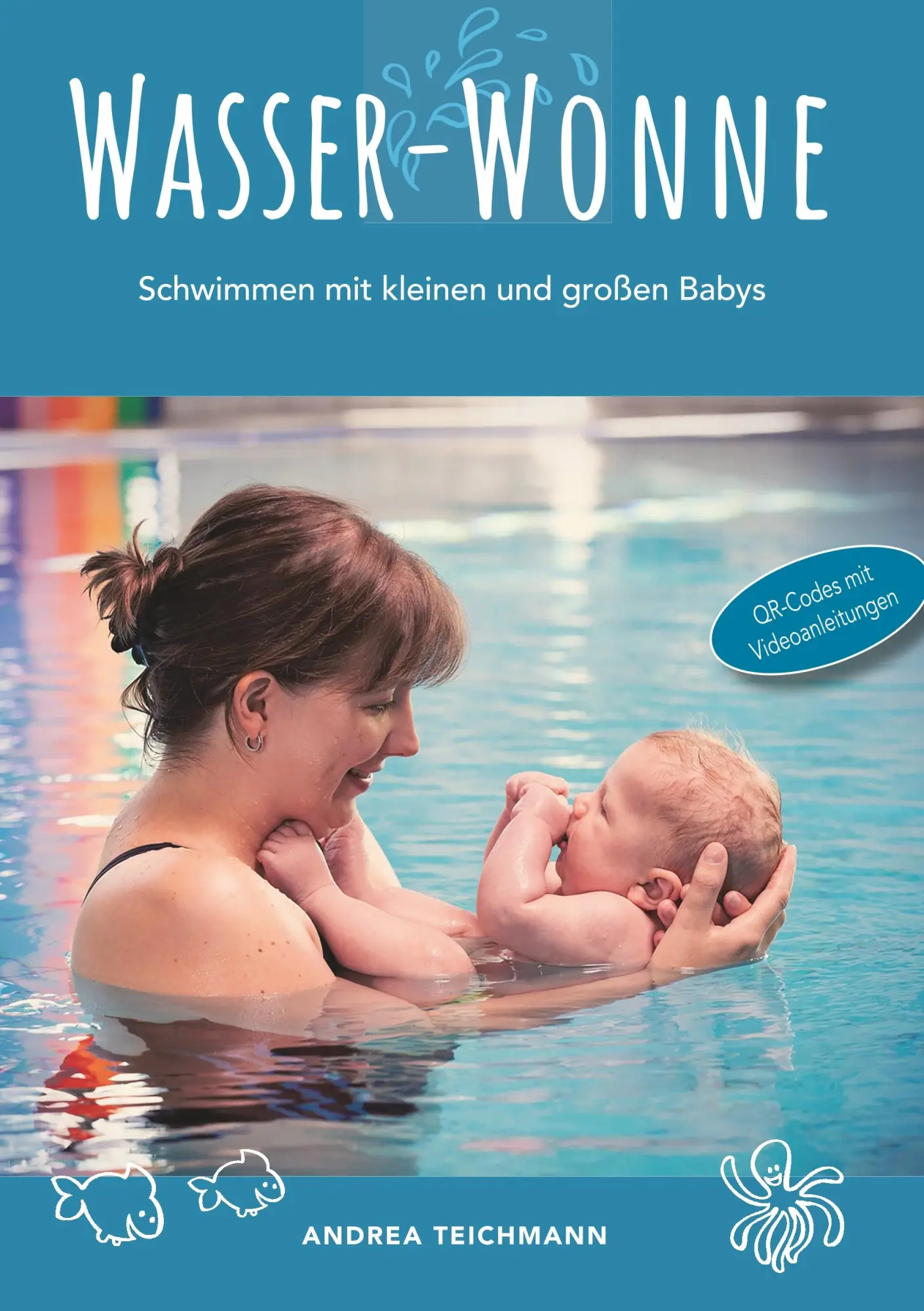 Cover: 9783746064185 | Wasser-Wonne | Schwimmen mit kleinen und großen Babys | Teichmann