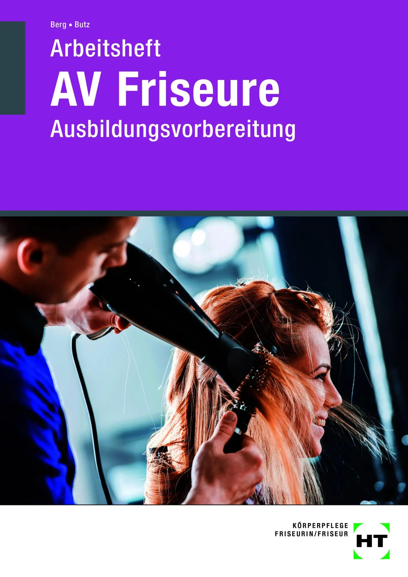 Cover: 9783758564185 | Arbeitsheft AV Friseure | Ausbildungsvorbereitung | Berg (u. a.)