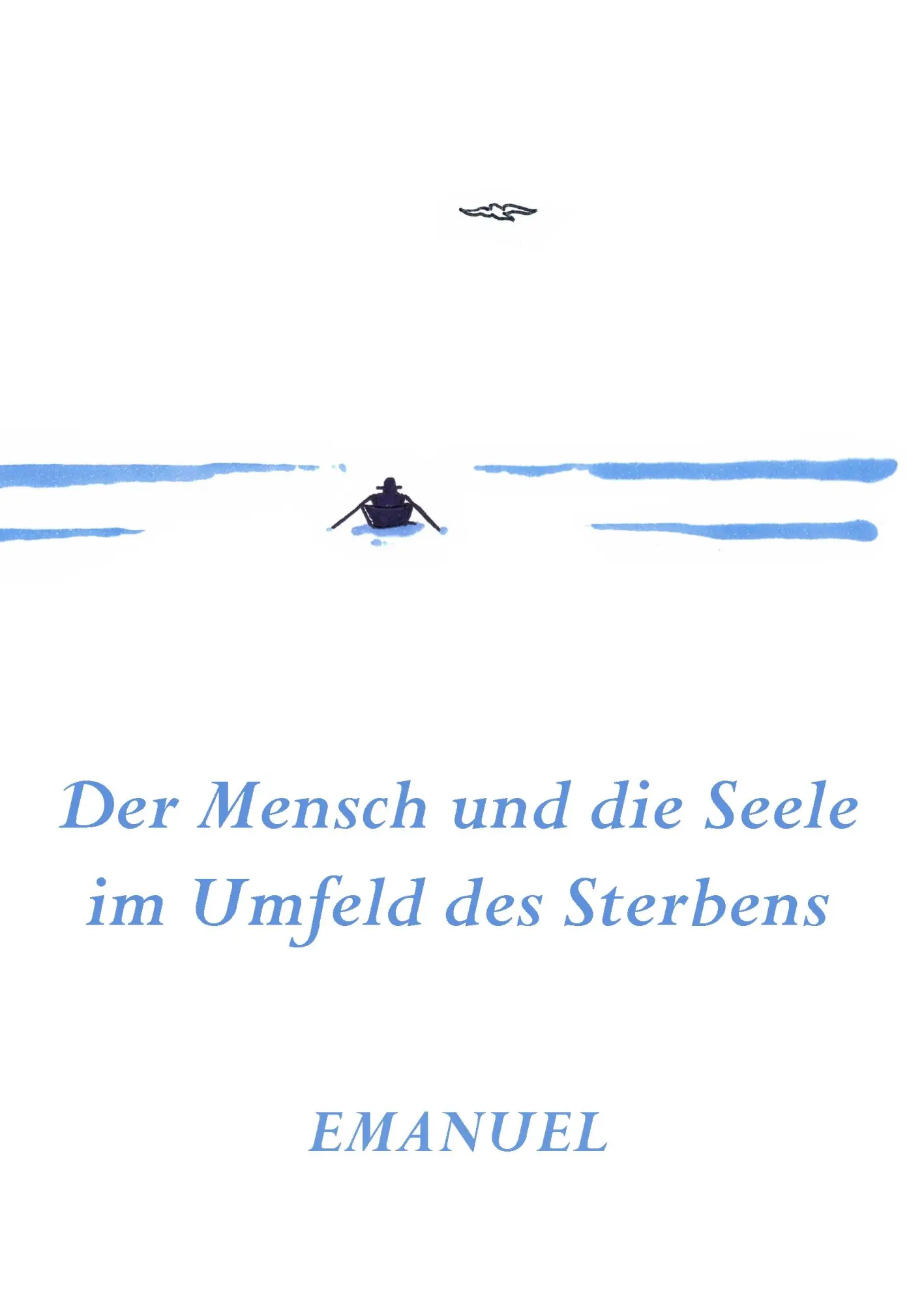 Cover: 9783848274185 | Emanuel - Der Mensch und die Seele im Umfeld des Sterbens | Buch