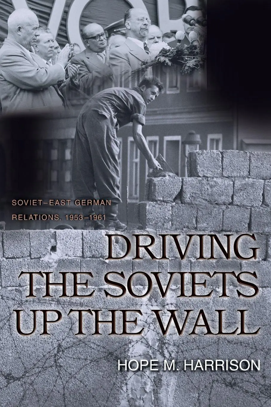 Cover: 9780691124285 | Driving the Soviets up the Wall | Hope M. Harrison | Taschenbuch