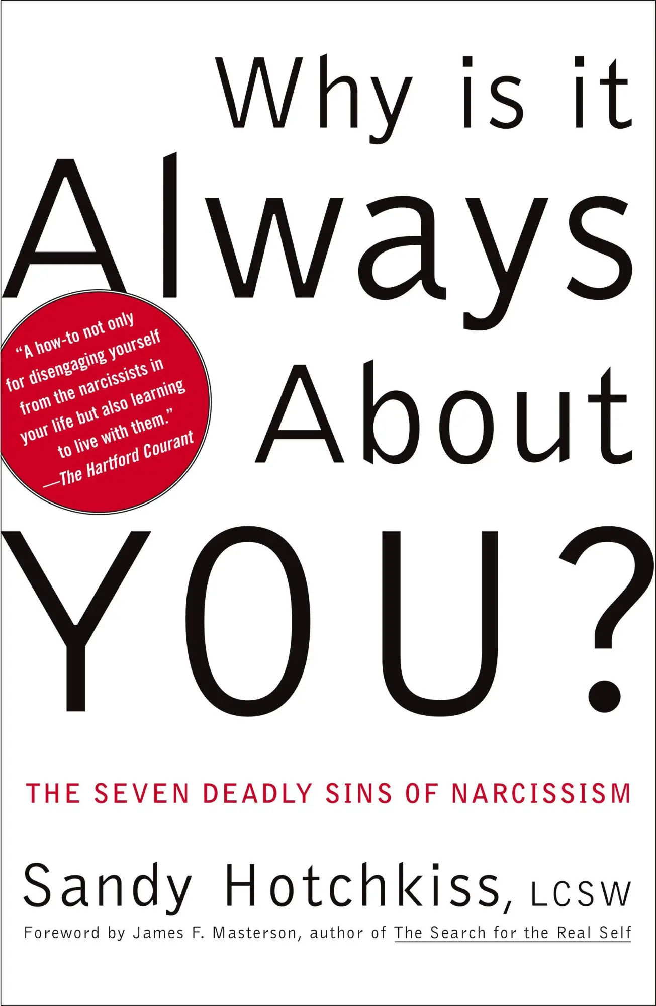 Cover: 9780743214285 | Why Is It Always about You? | The Seven Deadly Sins of Narcissism