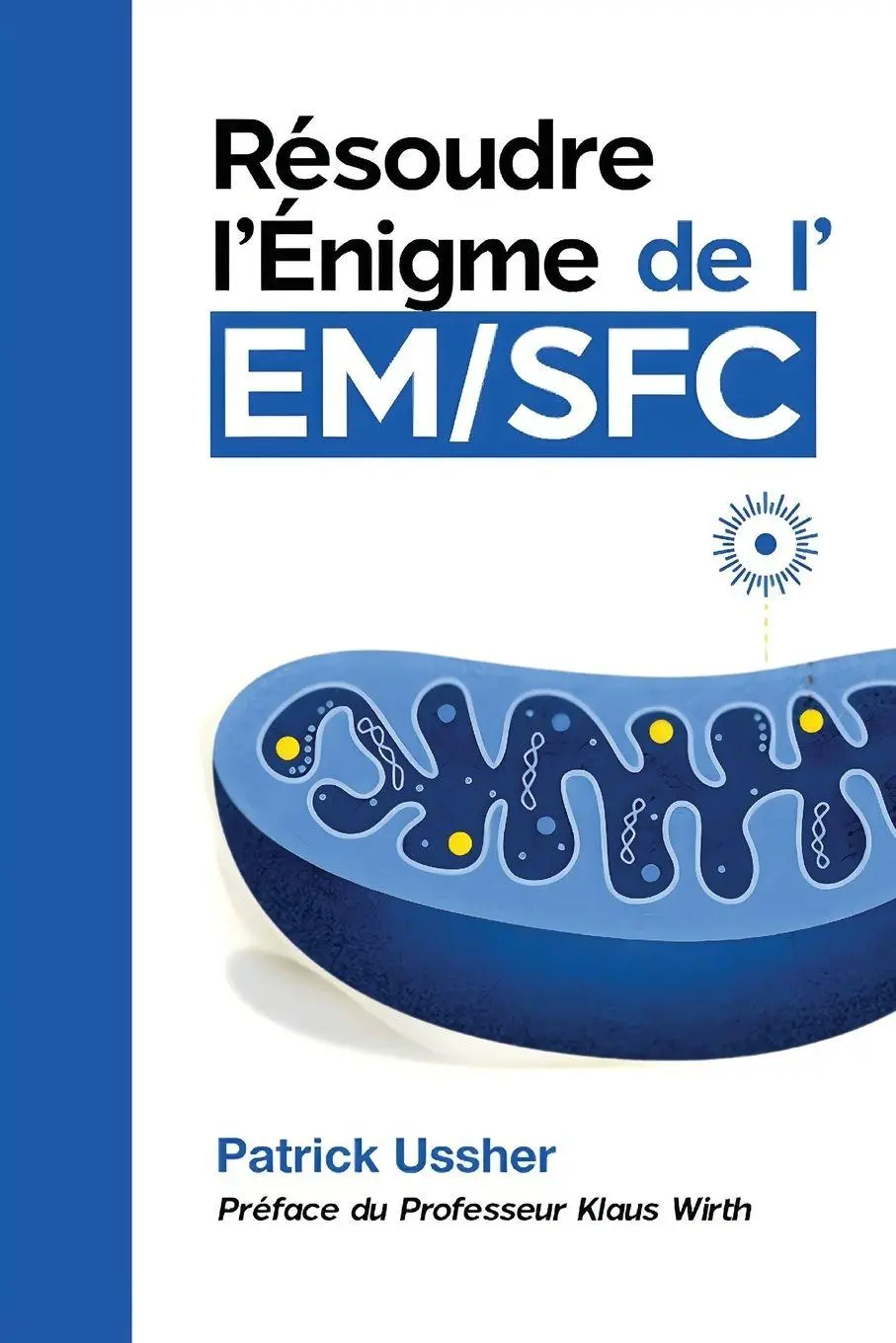 Cover: 9780947874285 | Résoudre l'Énigme de l'EM/SFC | Patrick Ussher | Taschenbuch | 2026