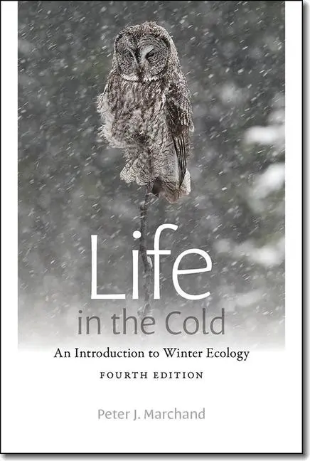 Cover: 9781611684285 | Life in the Cold | An Introduction to Winter Ecology, Fourth Edition