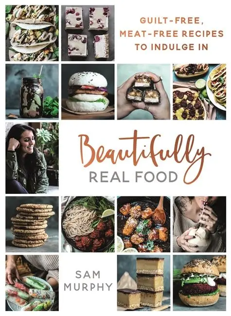 Cover: 9781911274285 | Beautifully Real Food | Guilt-Free, Meat-Free Recipes to Indulge in